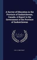 A SURVEY OF EDUCATION IN THE PROVINCE OF