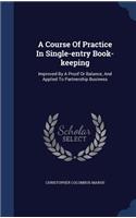 A Course Of Practice In Single-entry Book-keeping