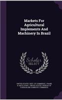 Markets for Agricultural Implements and Machinery in Brazil