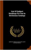 List Of Subject Headings For Use In Dictionary Catalogs