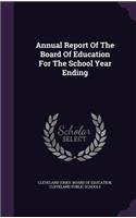 Annual Report of the Board of Education for the School Year Ending