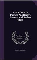 Actual Costs In Printing And How To Discover And Reckon Them