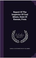 Report Of The Inspector Of Coal Mines, State Of Kansas, From: (English)
