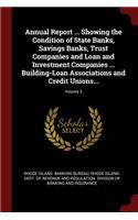 Annual Report ... Showing the Condition of State Banks, Savings Banks, Trust Companies and Loan and Investment Companies ... Building-Loan Associations and Credit Unions...; Volume 3