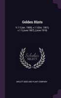 Golden Hints: V.1:1(Jan. 1900), v.1:1(Oct. 1901), v.1:1(June 1907), (June 1919)