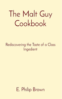 The Malt Guy Cookbook