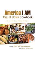 America I Am Pass It Down Cookbook