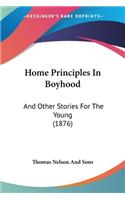 Home Principles In Boyhood