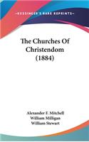 The Churches Of Christendom (1884)
