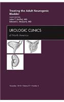 Treating the Adult Neurogenic Bladder, an Issue of Urologic Clinics