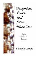 Footprints, Smiles And Little White Lies