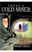 Today's Cold Miser