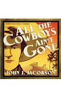 All the Cowboys Ain't Gone