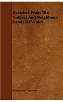 Sketches From The Subject And Neighbour Lands Of Venice