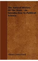 The Natural History Of The State - An Introduction To Political Science: (English)