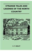 Strange Tales and Legends of the North Country