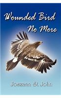 Wounded Bird No More
