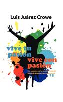 Vive Tu Pasion... Vive Con Pasion