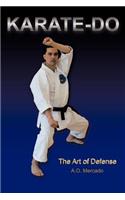 Karate-Do: The Art of Defense