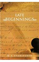Late Beginnings