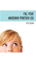 Fill Your Massage Practice 101