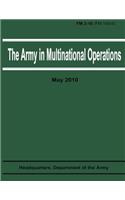 The Army in Multinational Operations (FM 3-16 / FM 100-8)
