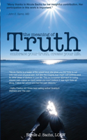 Meaning of Truth: embrace your truth. create your life.