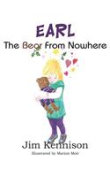 EARL, The Bear From Nowhere