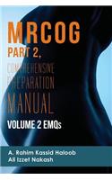 MRCOG Part 2: Comprehensive Preparation Manual Volume 2 EMQs