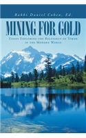 Mining for Gold: Essays Exploring the Relevancy of Torah in the Modern World