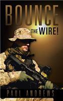 Bounce The Wire!: (English)
