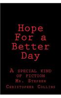 Hope For a Better Day