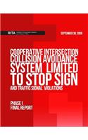 Cooperative Intersection Collision Avoidance System Limited to Stop Sign and Traffic Signal Violations (CICAS-V)