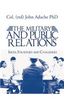 Military and Public Relations - Issues, Strategies and Challenges