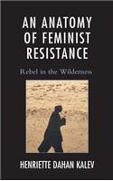 An Anatomy of Feminist Resistance