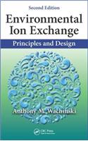 Environmental Ion Exchange: Principles and Design, Second Edition