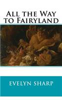 All the Way to Fairyland