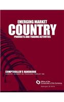 Emerging Market Country Products and Trading Activities Comptrollers Handbook