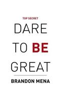 Dare to Be Great