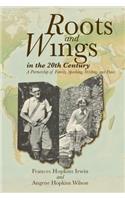 Roots and Wings in the 20th Century