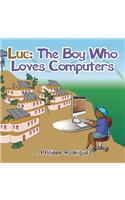 Luc: The Boy Who Loves Computers