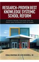 Research-Proven Best Knowledge Systemic School Reform