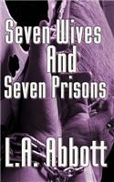 Seven Wives And Seven Prisons