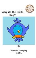 Why do the Birds Sing?