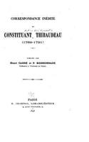 Correspondance Inédite Du Constituant Thibaudeau (1789-1791): (French)