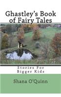 Ghastley's Book of Fairy Tales