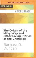 Origin of the Milky Way and Other Living Stories of the Cherokee