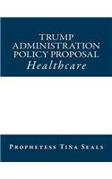 Trump Administration Policy Proposal