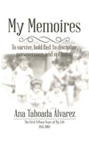 My Memoires: The First Fifteen Years of My Life 1945-1960