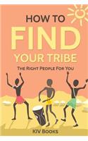 How To Find Your Tribe